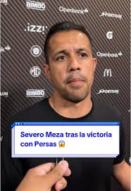 Severo Meza y los cambios tras la victoria con Persas