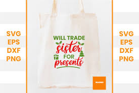 All contents are released under creative commons cc0. Will Trade Sister For Presents Graphic By Maumo Designs Creative Fabrica