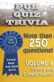 Answer all the questions below and then click on correct the quiz to get your score. Pub Quiz Trivia Volume 8 History And Current Events Ebook Young Bryan Amazon In Books