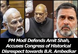 PM Modi defends Amit Shah, accuses Congress of historical disrespect  towards B.R. Ambedkar