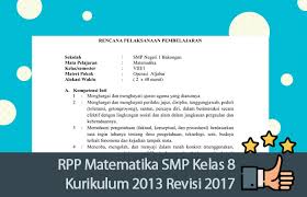 Silabus matematika kelas 8 kurikulum 2013 revisi 2017. Sudahkan Anda Memiliki Rpp Matematika Smp Kelas 8 Kurikulum 2013 Revisi 2017 Format Doc Operator Sekolah