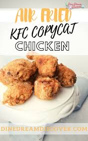Air Fryer Fried Chicken Kfc Copycat Dine Dream Discover Recipe In 2020 Air Fryer Fried Chicken Fried Chicken Recipes Fried Chicken