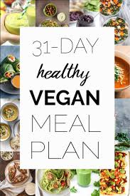 Vegan 31 Day Whole Food Meal Plan In 2020 Whole Foods Meal Plan Vegan Diet Plan Whole Foods Vegan