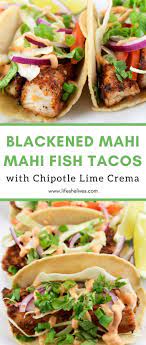 Order from fish on deliveroo. Blackened Mahi Mahi Fish Tacos With Chipotle Lime Crema Life She Lives Recipe Mahi Mahi Fish Tacos Easy Taco Recipes Easy Fish Tacos