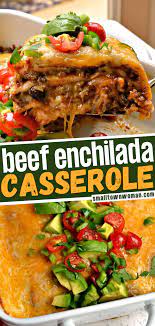 Beef Enchilada Casserole Recipe Easy Beef Enchiladas Mexican Food Recipes Enchilada Casserole Beef