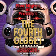 The broken destiny series is set in a different paranormal universe that's unrelated to those series. Five Nights At Freddy S Book 3 The Fourth Closet Audiobook By Scott Cawthon 9781338316254 Rakuten Kobo United States