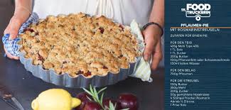 Die Foodtruckerin Rezept Fur Pflaumen Pie Mit Rosmarin Streuseln Welt Rezepte Lebensmittel Essen Streusel