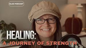 Healing: A Journey of Strength with Alana Olson