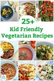 Meatless Monday Recipes For Families Family Vegetarian Meals Kid Friendly Vegetarian Recipes Meatless Monday Recipes
