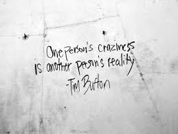 Share motivational and inspirational quotes about craziness. Craziness Is Relative The Sporadic Chronicles