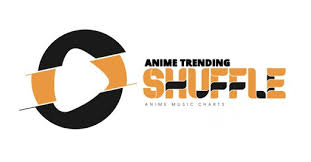 Shuffle Anime Trendings Newest Music Chart Coming Soon