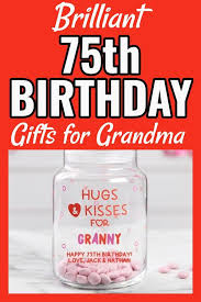Birthday Gifts For 75 Year Old Woman 75th Birthday Gift Ideas For Grandma Best Gifts For A 75 Year Old Grandma Birthday Gifts For Grandma 75th Birthday Gifts Birthday Presents For Mom