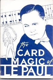 The Card Magic of Lepaul: Paul Le Paul, Jerry McDermott: Amazon.com: Books