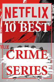 The best crime shows to watch in 2021 are found on several channels and even streaming services. 10 Of The Best Crime Series Provided By Netflix Viral Storie