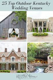 Top 25 Outdoor Wedding Venues In Kentucky Kentucky Wedding Venues Kentucky Wedding Smallest Wedding Venue