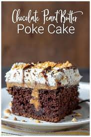 Chocolate Peanut Butter Poke Cake That Feeds A Crowd Recipe Desserts Poke Cake Recipes Poke Cake