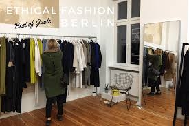 Maybe you would like to learn more about one of these? Ethical Fashion In Berlin Best Of Guide 2018 Updated Greenme Berlin