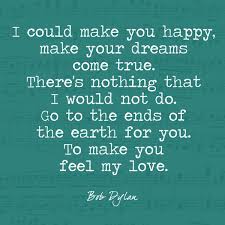 Others just get wet. ― bob dylan. Make You Feel My Love Love Lyrics Quotes Beautiful Lyrics My Love Lyrics