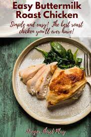 Easy Buttermilk Roast Chicken Recipe Yummy Chicken Recipes Roast Chicken Recipes Great Chicken Recipes