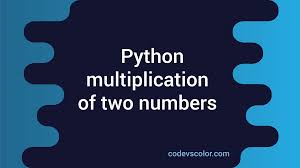 Find Out The Multiplication Of Two Numbers In Python Code Vs Color Python Programming Symmetric Difference Quadratics