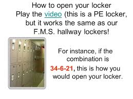 Then, push up and open your locker! Does Opening Your Locker Make You Feel A Little Goofy How To Survive At F M S Opening Up Your Locker Every Day Ppt Download