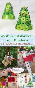 Gerade für die weihnachtszeit gibt es viele, einfache bastelideen, um das eigene heim gemütlich und weihnachtlich zu schmücken. 15 Einfache Diy Bastelideen Furs Weihnachtsbasteln Mit Kindern Weihnachtsbasteln Bastelideen Kinder Weihnachten Basteln Weihnachten