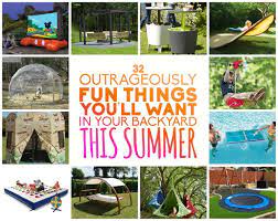 32 Outrageously Fun Things For Your Backyard Backyard Diy Backyard Budget Backyard