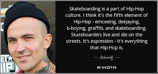 Benjamin franklin founding father of the united states. Yelawolf Quote Skateboarding Is A Part Of Hip Hop Culture I Think It S