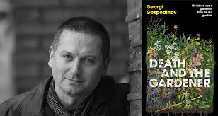 Growing, Growing, Gone: A Review of Death and the Gardener by Georgi  Gospodinov