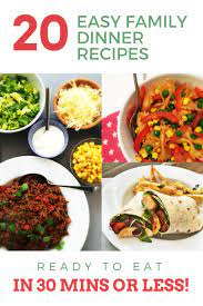 Easy Family Dinner Recipes Ready In Less Than 30 Minutes Dinner Recipes Easy Family Family Dinner Recipes Dinner Recipes Healthy Family