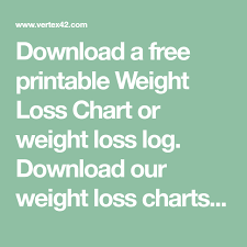 Download A Free Printable Weight Loss Chart Or Weight Loss
