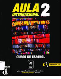 Este manual ha sido concebido para llevar al aula los enfoques más avanzados de manera sencilla y eficaz y tiene en cuenta las directrices que se proponen en marco. Download Pdf Aula Internacional 2 Libro Del Alumno 59qg7y5remqn