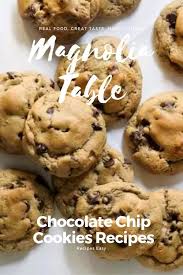 Magnolia Table Chocolate Chip Cookies Recipes Chocolate Chip Cookies Cookies Recipes Chocolate Chip Cookie Recipes