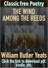 Classic Free Poetry The Wind Among The Reeds W B Yeats Link To Various Download Formats In 2020 Poetry Download Ebooks