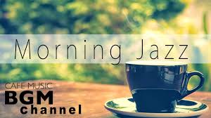 Morning Jazz Relaxing Jazz Bossa Nova Music Instrumental Cafe Music For Relax Study Youtube