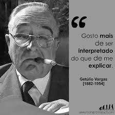 Getulio Vargas Getulio Vargas Citacoes Inspiracionais Citacoes