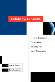 Building Leaders: How Successful Companies Develop the Next Generation:  Conger, Jay A., Benjamin, Beth: 0000787944696: Amazon.com: Books