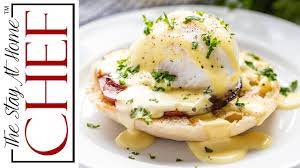 How To Make Perfect Eggs Benedict The Stay At Home Chef Youtube