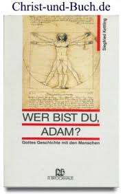Wer bist du, Adam? Siegfried Kettling