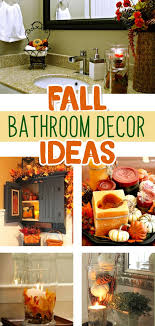 Fall Bathroom Decor 10 Fall Autumn Bathroom Decorating Ideas We Love Fall Bathroom Fall Bathroom Decor Diy Bathroom Decor
