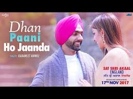 Check spelling or type a new query. Dhan Paani Ho Janda Song Lyrics From Sat Shri Akaal England