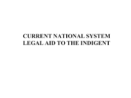 The most voted sentence example for indigent is many workhouses have been esta. Current National System Legal Aid To The Indigent Ppt Download
