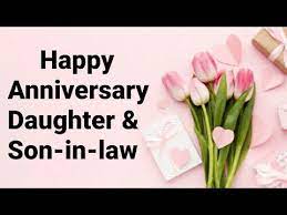 Check spelling or type a new query. Happy Anniversary To Daughter And Son In Law Wedding Anniversary Wishes Daughter Messa In 2021 Happy Anniversary Wishes Happy Marriage Anniversary Happy Anniversary