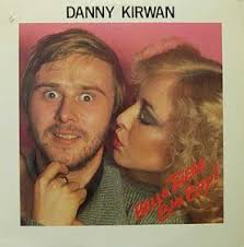 The Godlike Genius of Danny Kirwan, or a review of Hello There Big Boy!