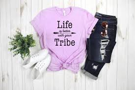 Family Tribe Tshirt Life Is Better With Your Tribe Family Etsy Cute Shirt Designs Family Shirts Matching Shirts