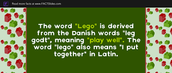 Помогите очень очень срочно пожалуйстаааа!!!!! The Word Lego Is Derived From The Danish Words Leg Godt Meaning Play Well The Word Lego Also Means I Put Together In Latin Random Facts You Didn T Know Factslides