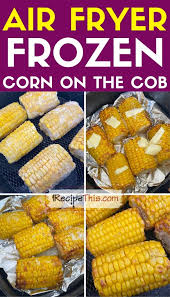Turning down the heat and keeping a close eye on the cooking time are imperative steps in the process. Recipe This Air Fryer Frozen Corn On The Cob