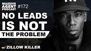 Lack of Leads is NOT Your Problem feat. ZillowKiller