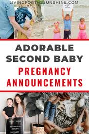 Check spelling or type a new query. Perfect Pregnancy Announcement Wording For Second Child Or Third Or Fourth Living For The Sunshine