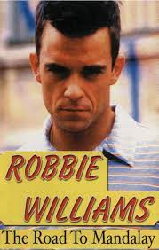 We started to write, i was doing this french television show and then because we were in france i don't know, i just picked up on french vibes and started singing a french sort of. Robbie Williams The Road To Mandalay 2001 Cassette Discogs